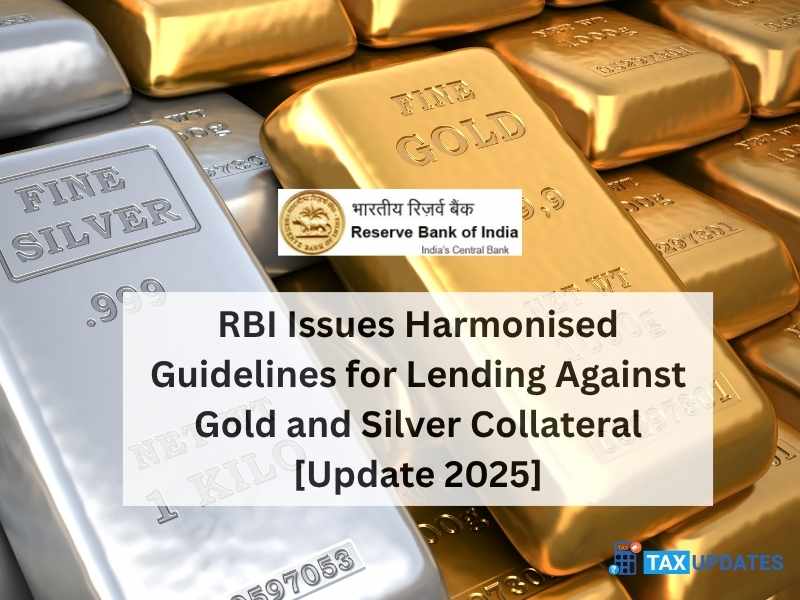 RBI Issues Harmonised Guidelines for Lending Against Gold and Silver Collateral [Update 2025]